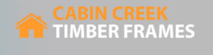 Cabin Creek Timber Frames, LLC.